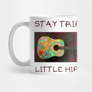 Stay trippie little hippie Mug